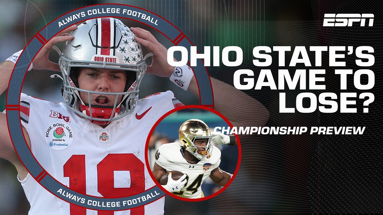 Ohio State’s game to LOSE vs. Notre Dame?! 👀 National Championship PREVIEW | Always College Football
