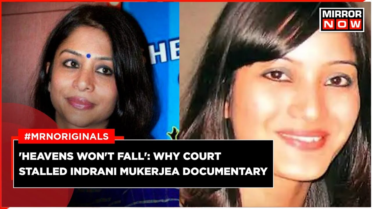 Indrani Mukherjea Documentary | Bombay HC Pauses Release Of Documentary | Sheena Bora Murder Case