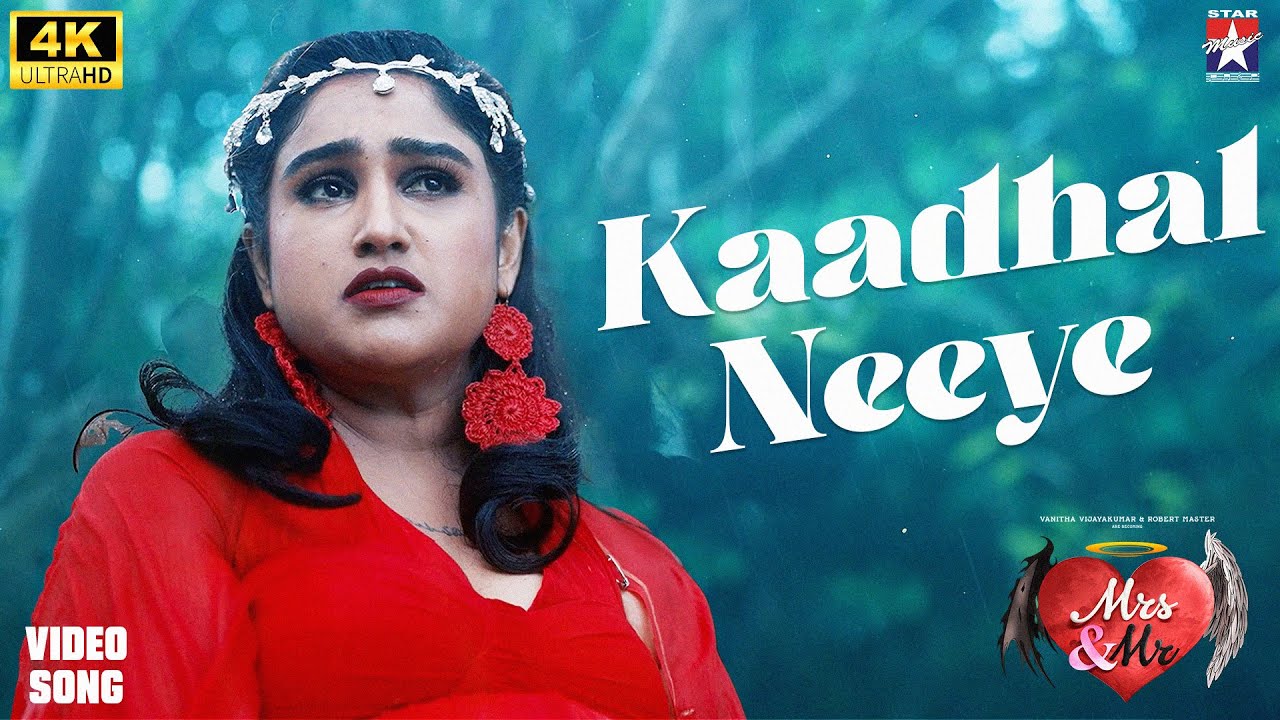 Kaadhal Neeye - Video Song | Mrs & Mr | Vanitha Vijayakumar | Robert | Srikanth Deva | Star Music