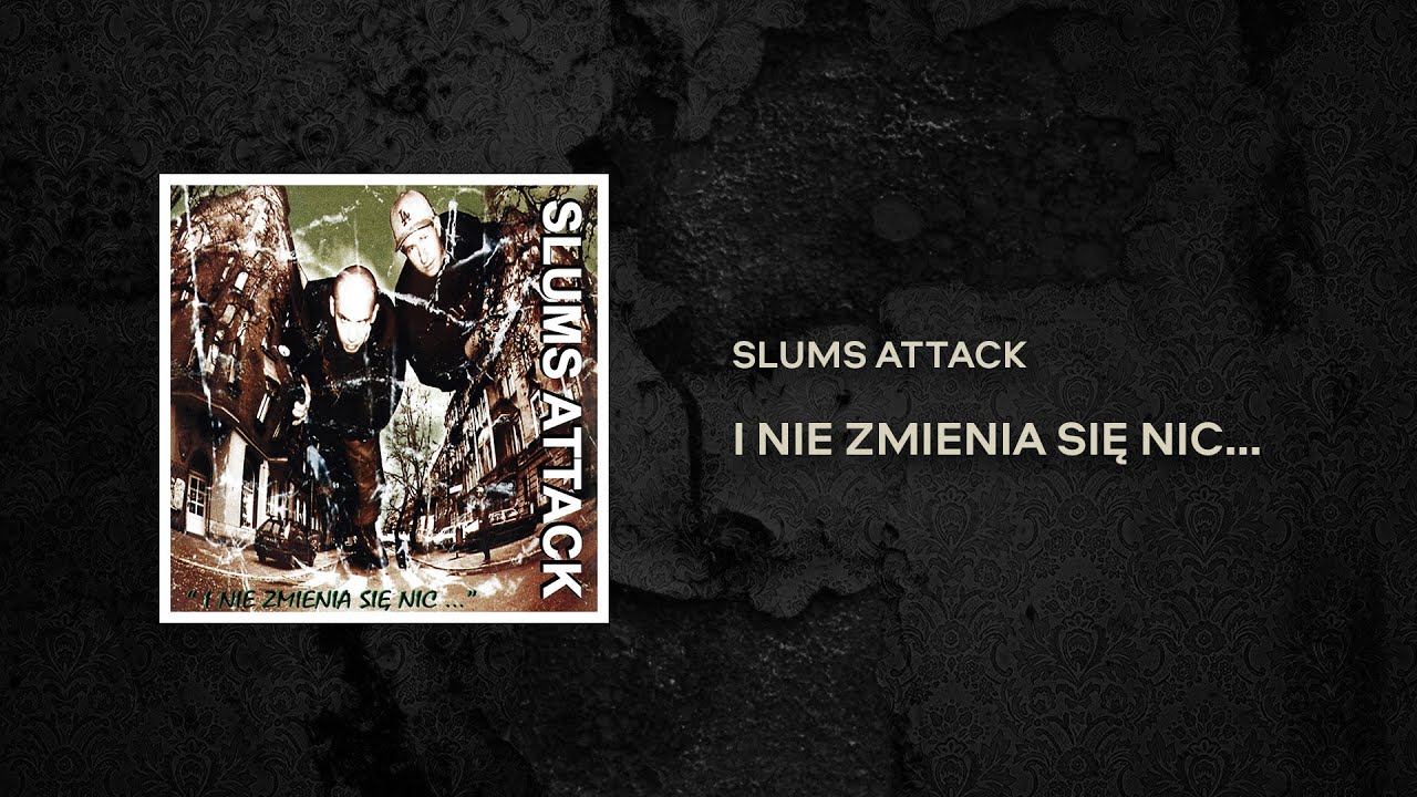 Slums Attack - Widziały swoje feat.  Lutawhuiklik & Wiśniowy