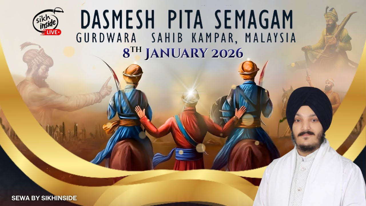 LIVE: from Malaysia | Dasmesh Pita Semagam | Bhai Jagjeet Singh Babiha | 8th January 2026