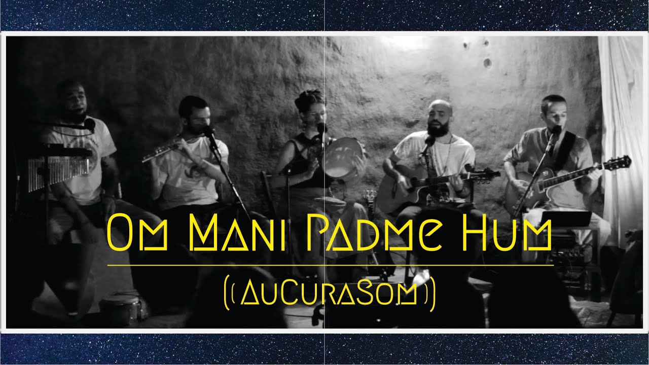 AuCuraSom - Om Mani Padme Hum / Mamãe Oxum