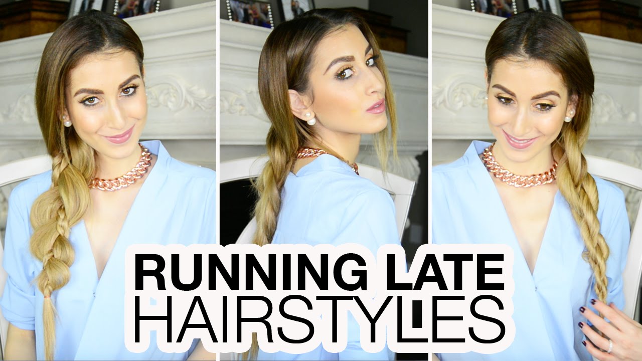 Running Late Hairstyles