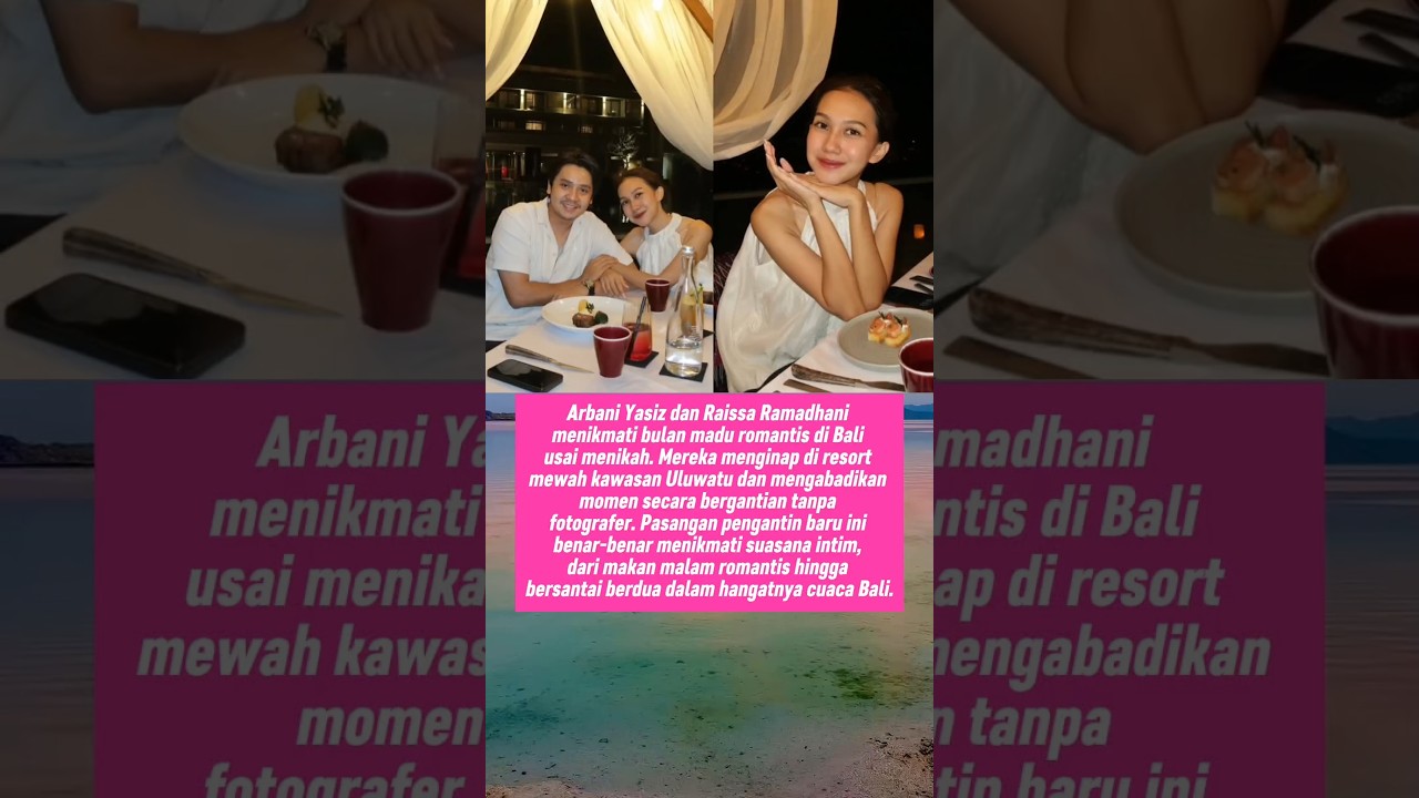 Arbani Yasiz dan Raissa Ramadhani Pilih Bulan Madu ke Bali di Resort Ungkap Bahagia