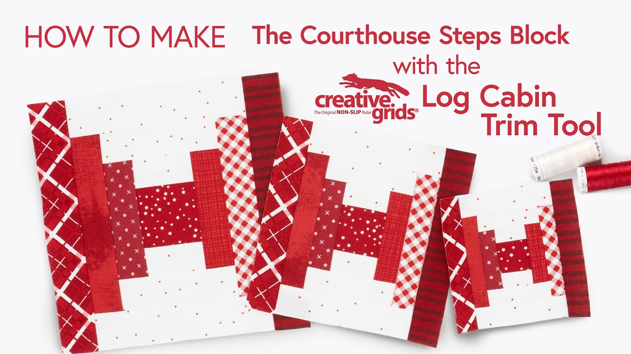 How To Make the Courthouse Steps Block with the Creative Grids Log Cabin Trim Tool | Shabby Fabrics