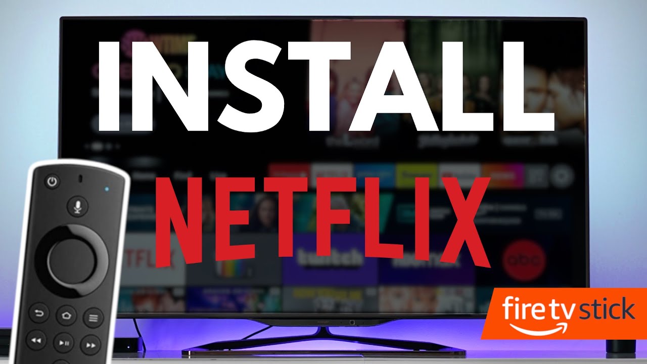 Netflix Not Available On Firestick: How To Install Netflix On Firestick TV