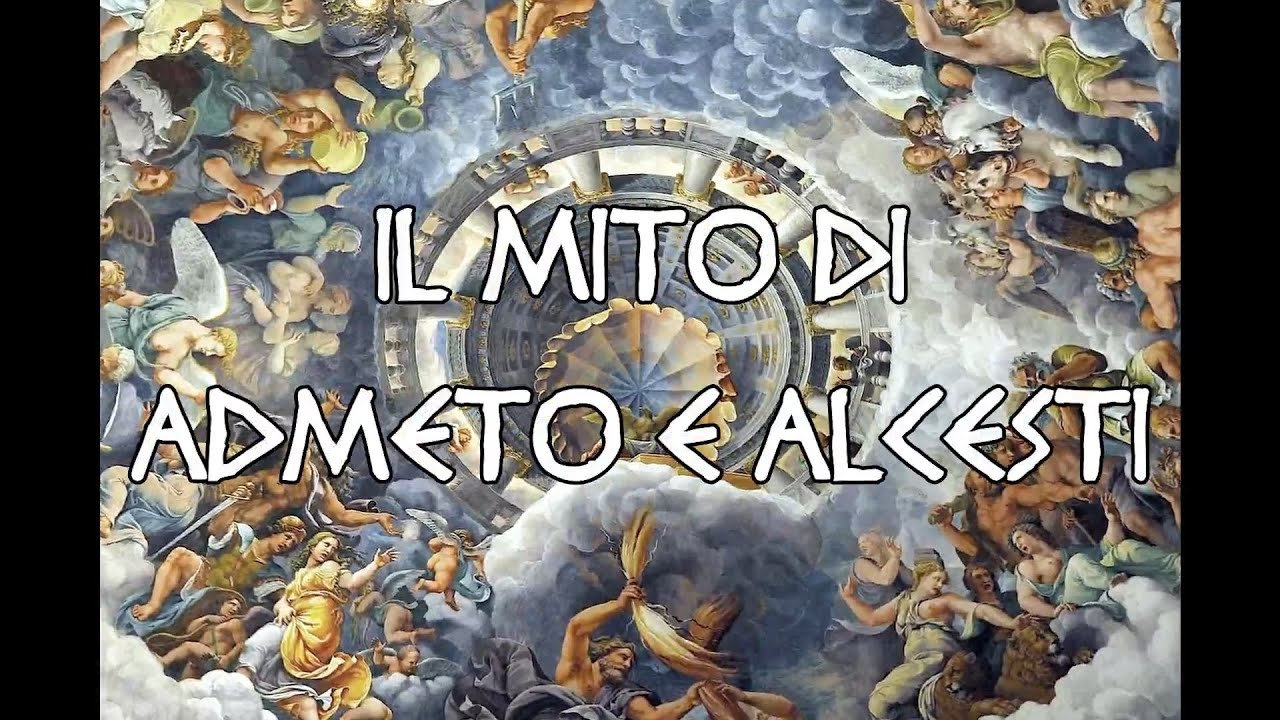 I grandi miti greci - 19 - Il mito di Admeto e Alcesti