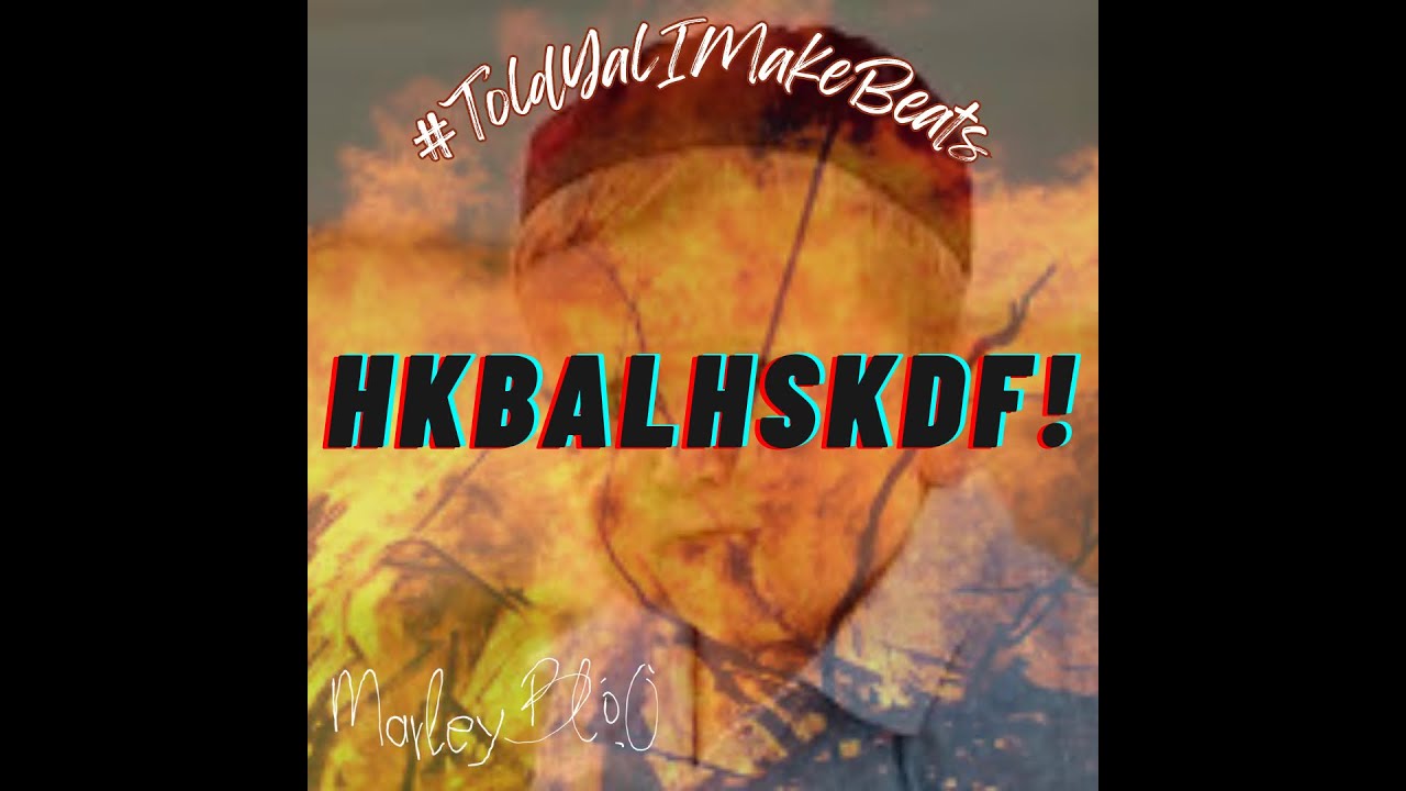 Marley BloO - HKBALHSKDF! - 