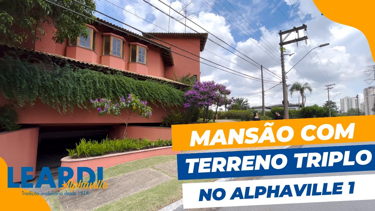 MANSÃO COM TERRENO TRIPLO NO ALPHAVILLE 1