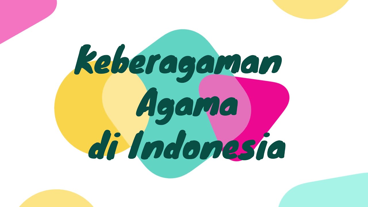 KEBERAGAMAN AGAMA di INDONESIA