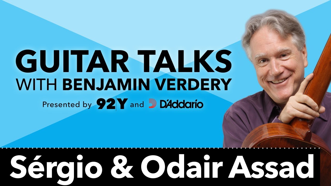 Sérgio & Odair Assad: Guitar Talks with Benjamin Verdery