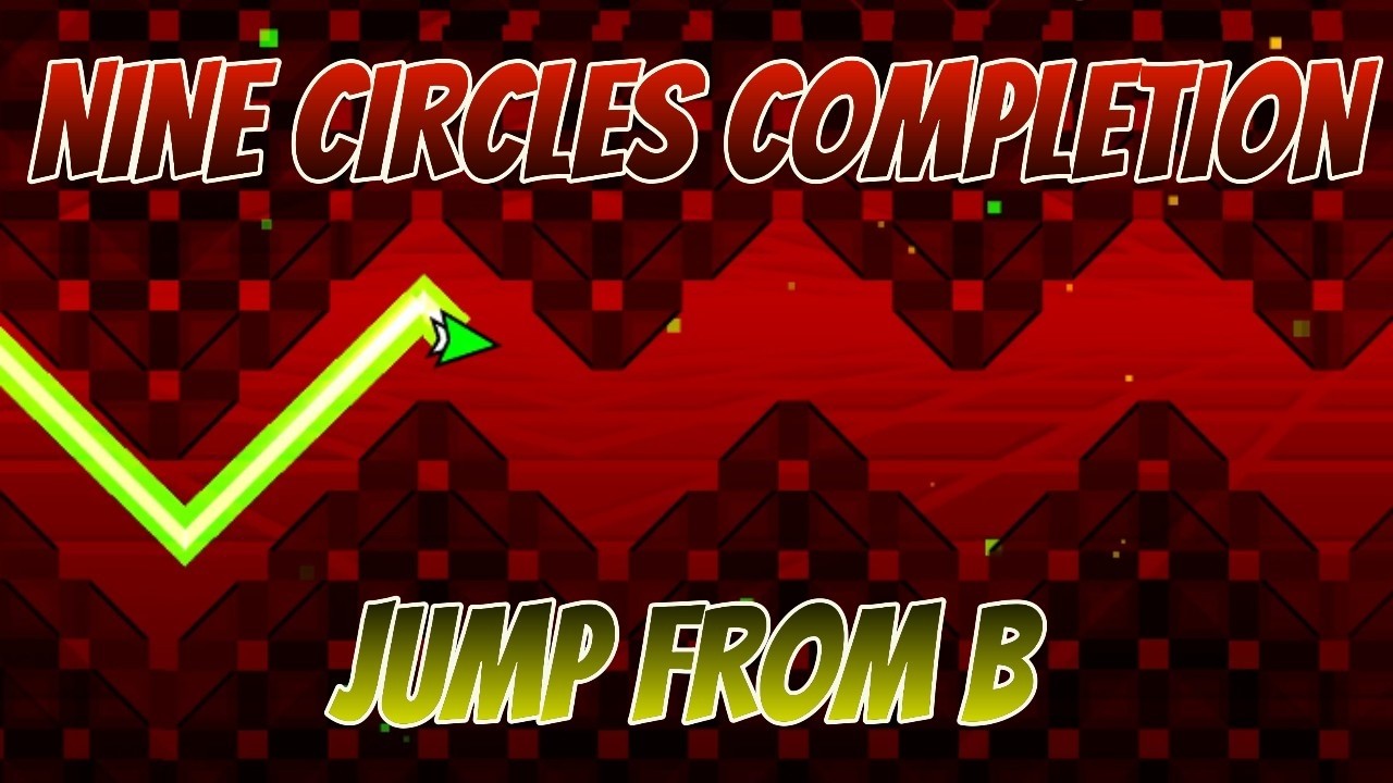 NINE CIRCLES COMPLETION (JUMP FROM B)