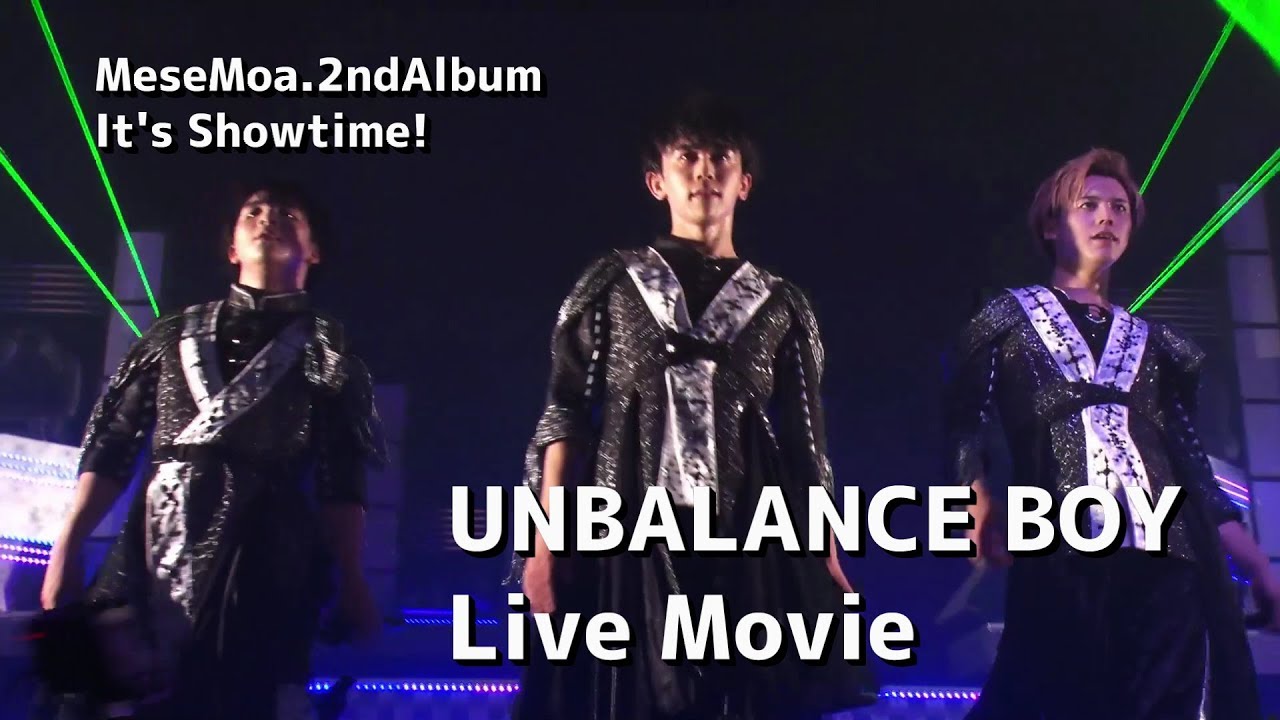 【MeseMoa. - UNBALANCE BOY】MeseMoa.全国ツアー2019ファイナルより
