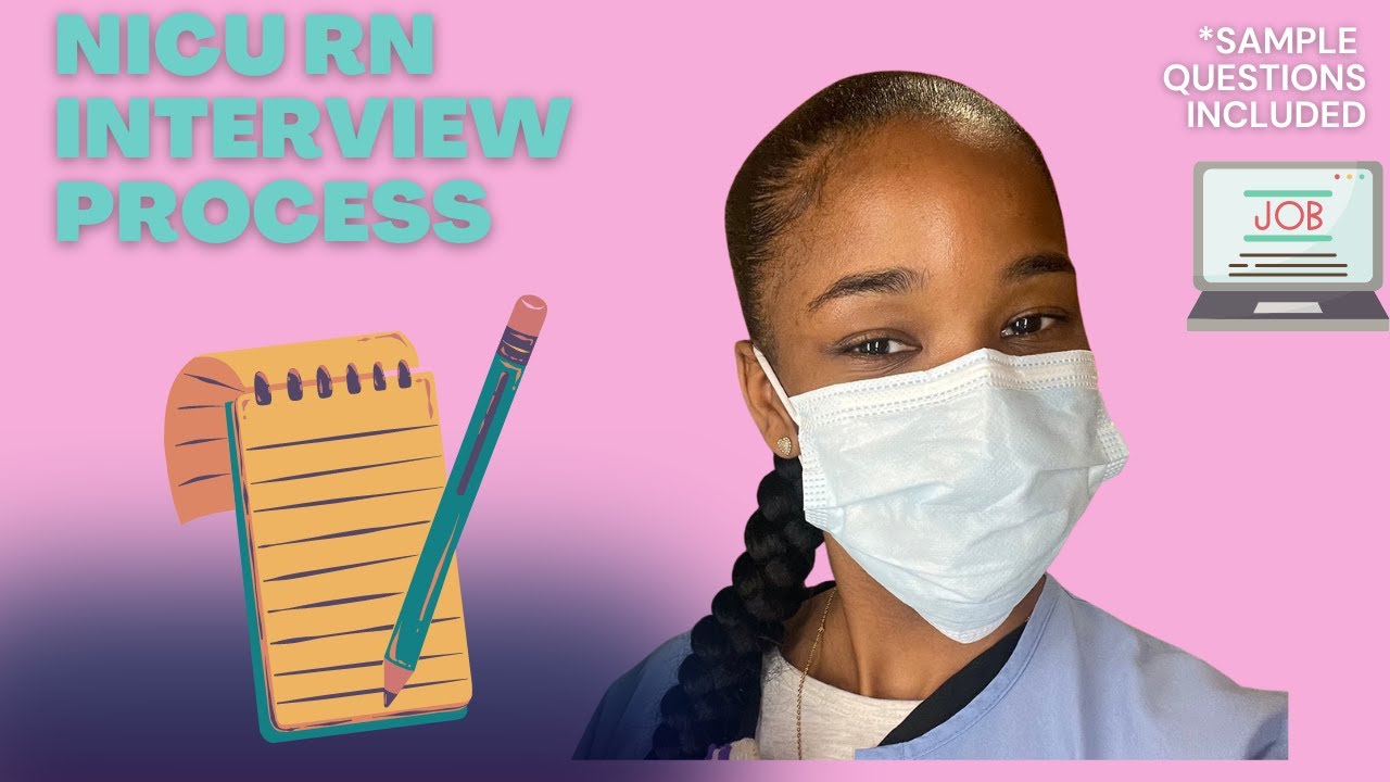NICU INTERVIEW PROCESS- SAMPLE QUESTIONS INCLUDED
