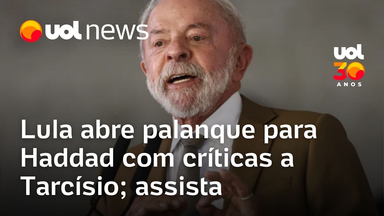 Lula abre palanque para Haddad e diz que prefeitos de SP são mal recebidos por Tarcísio