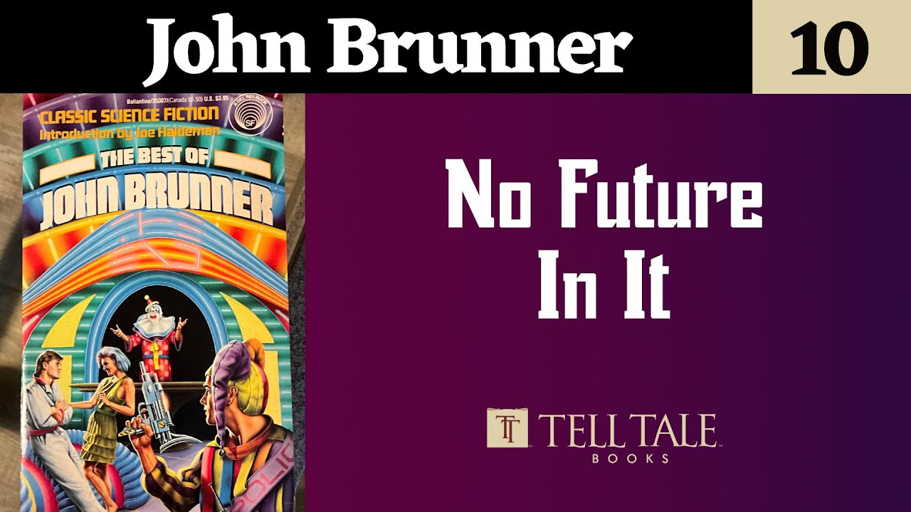John Brunner 10: No Future in It