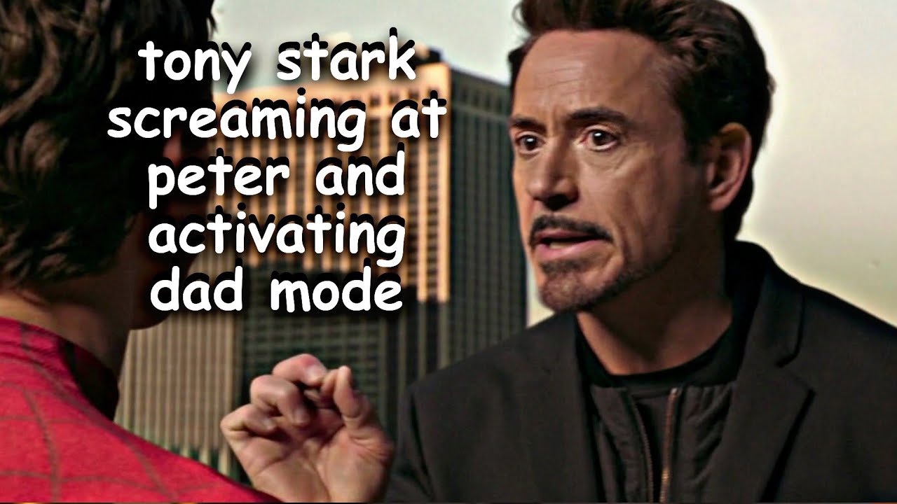 tony screaming at peter and activating dad mode for 1 minute and 23 seconds straight