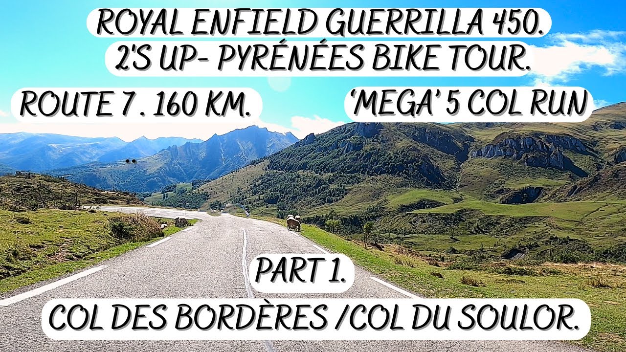PYRÉNÉES BIKE TOUR. 'ROUTE 7' - 'MEGA' 5 COL RUN -160KM -FROM CAMPING 'DOMAINE DU VISCOS'. BEAUCENS.