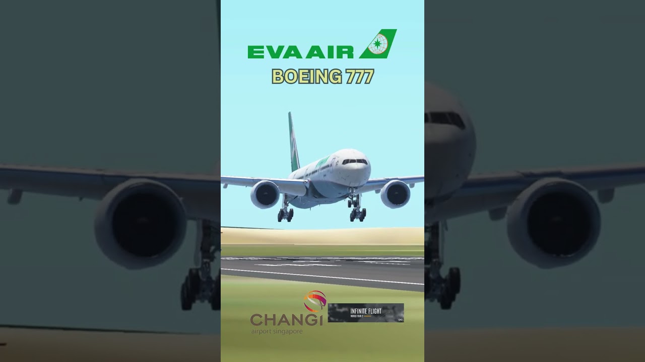 EVA Air Boeing 777 Landing At Singapore Changi Airport in Infinite Flight