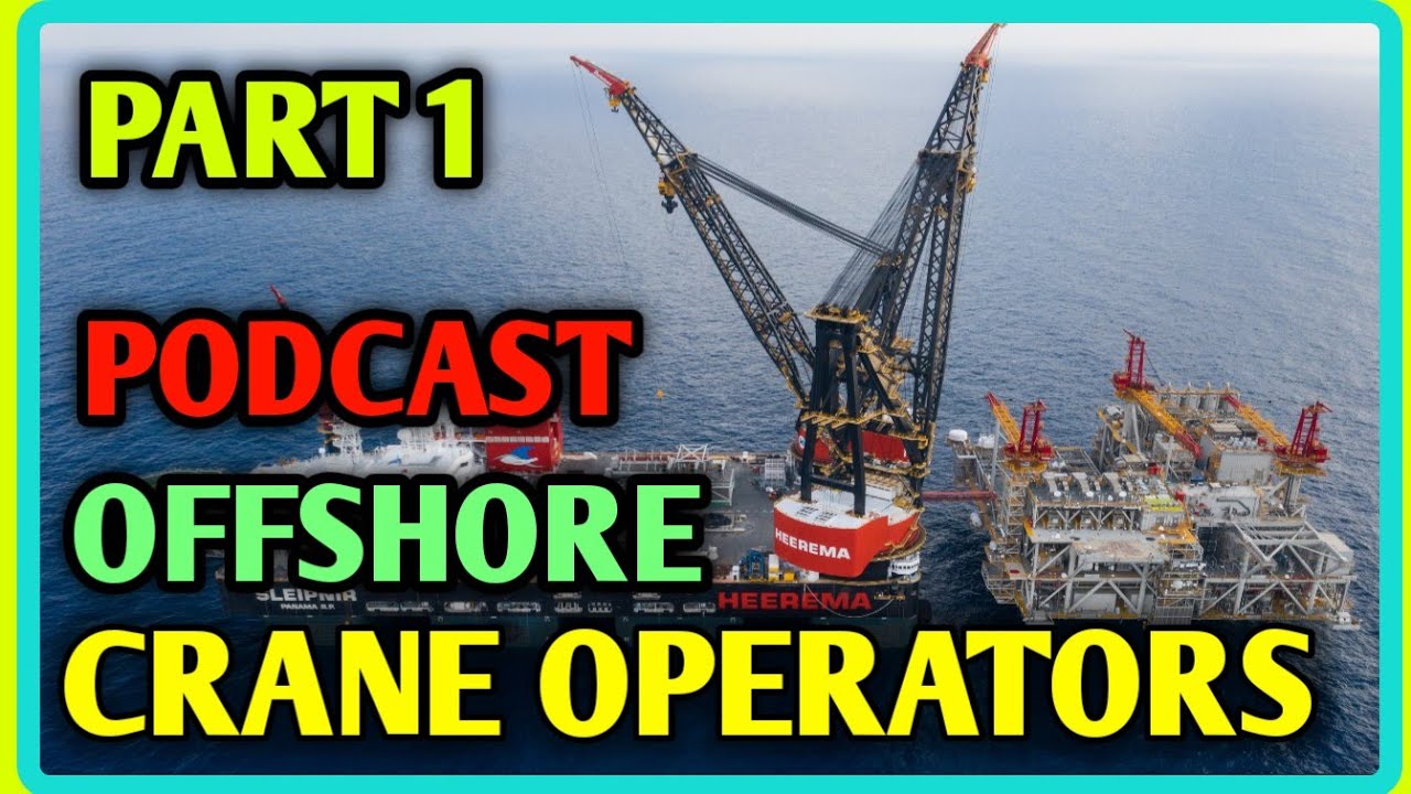 PART-1 Podcast with Offshore Crane Operator | High Salary and High Risk | Courses, Career, salary |