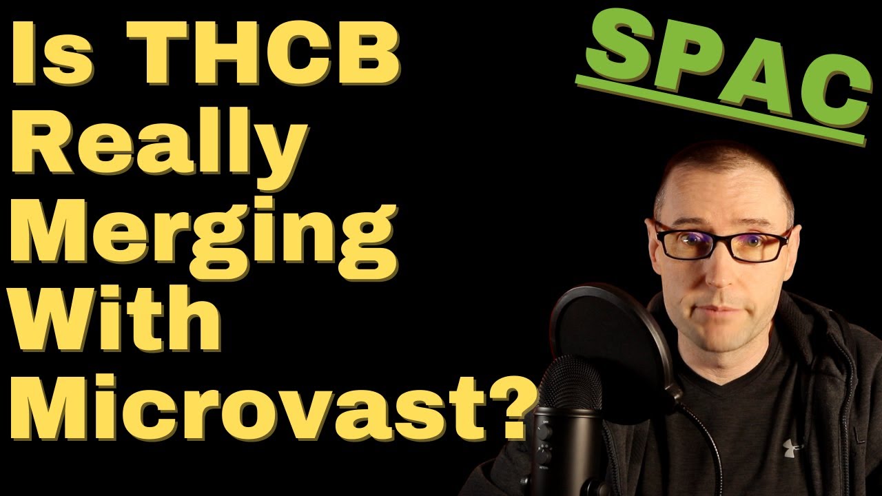 Анализ фондового рынка THCB SPAC | Слияние аккумуляторов Microvast EV