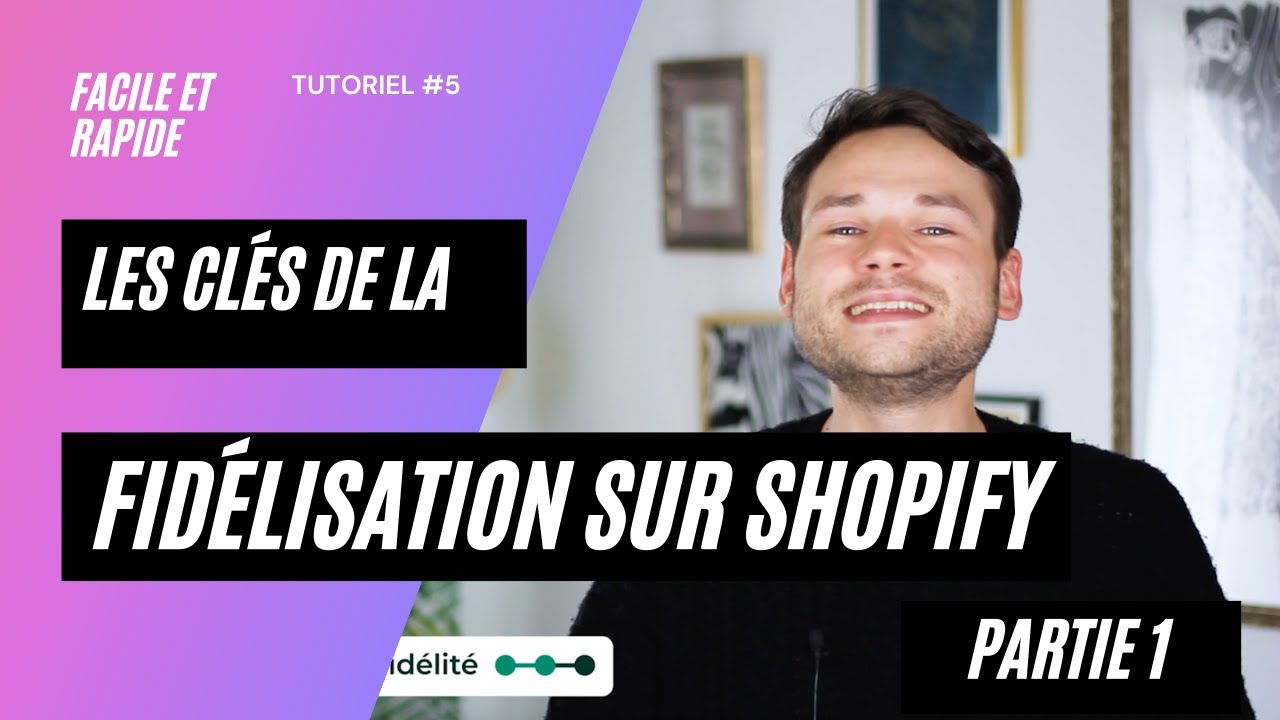 Comment Fidéliser ses Clients sur Shopify - Tuto Facile et Rapide