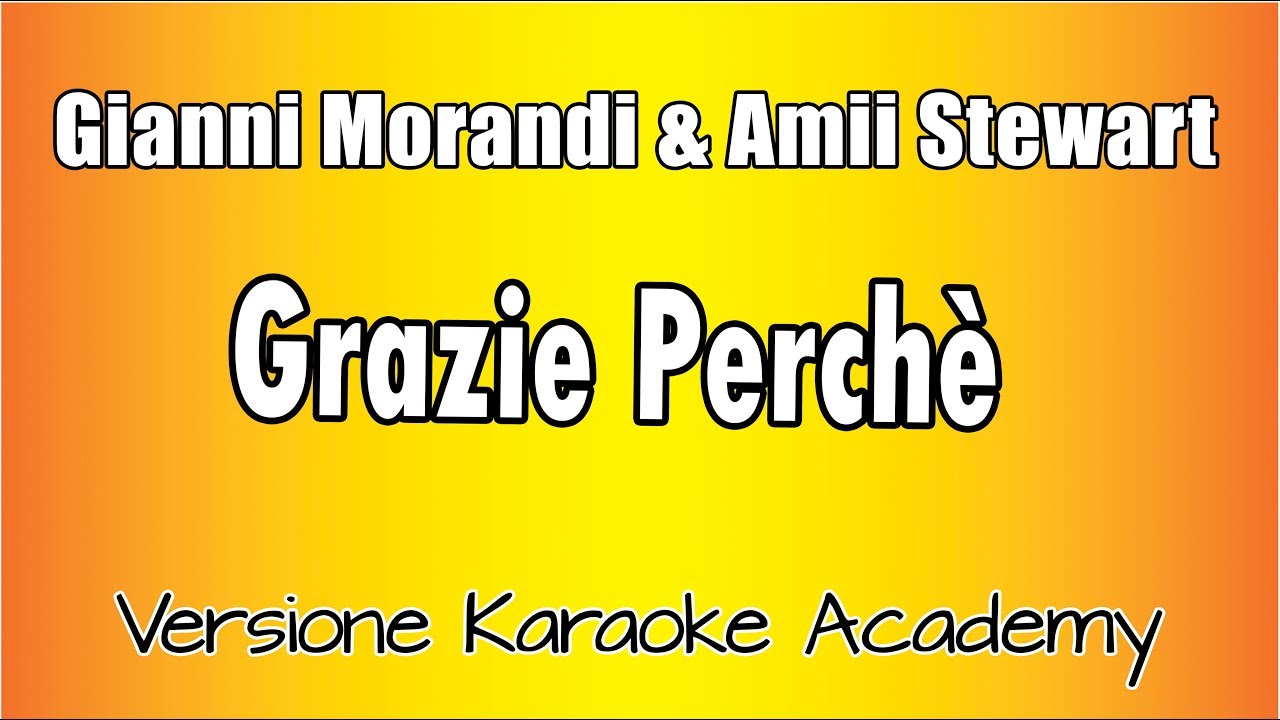 Gianni Morandi & Amii Stewart - Grazie Perchè (Versione Karaoke Academy Italia)