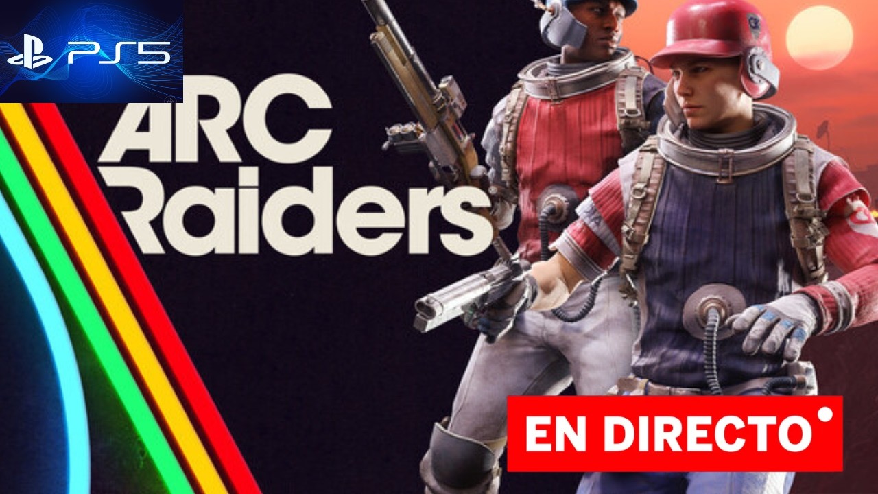 ARC Raiders en Directo