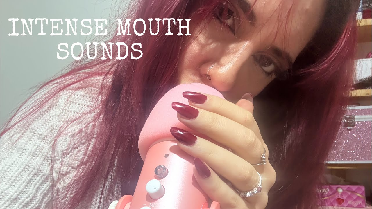 INTENSE MOUTH SOUNDS (No talking) 