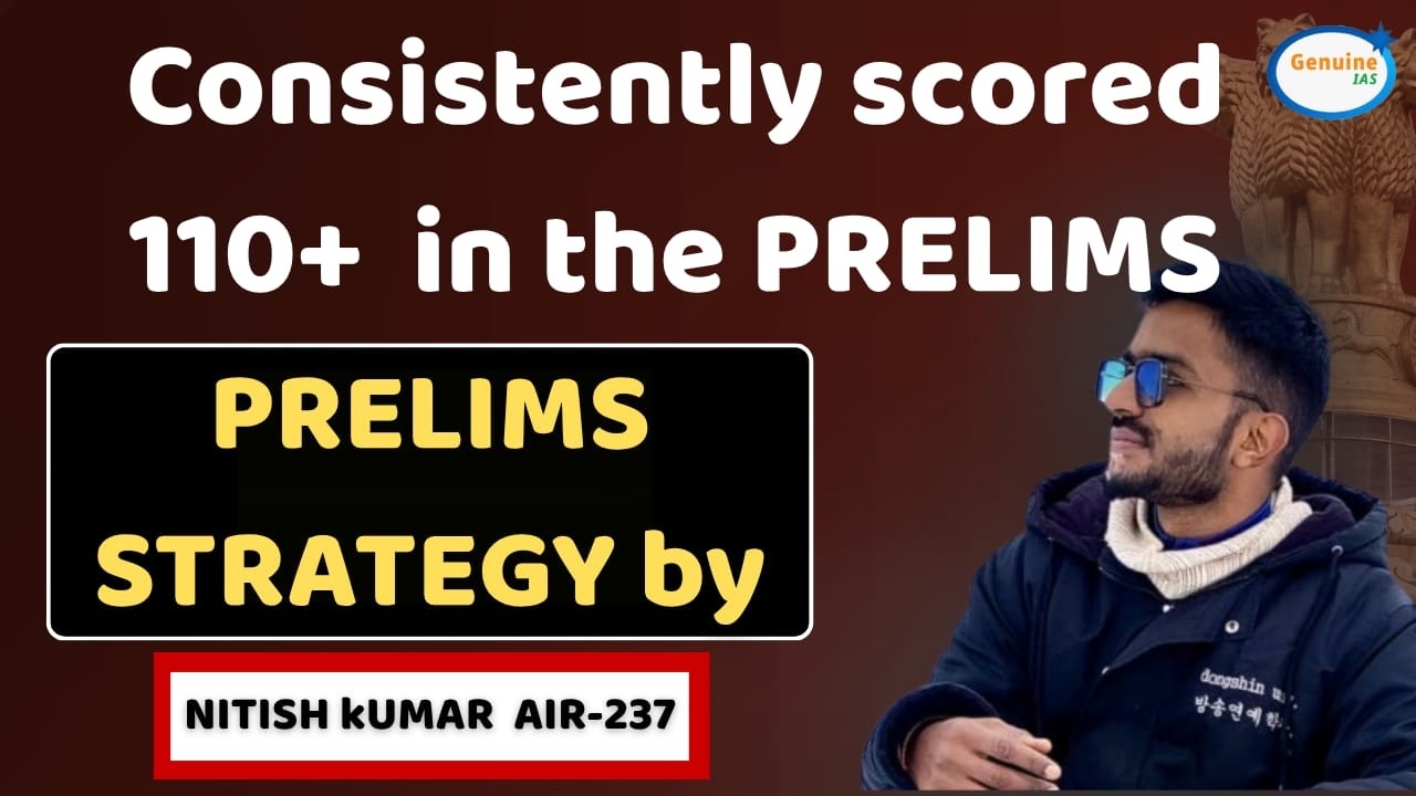 Prelims strategy session by NITISH KUMAR YADAV AIR-237 UPSC CSE 2025