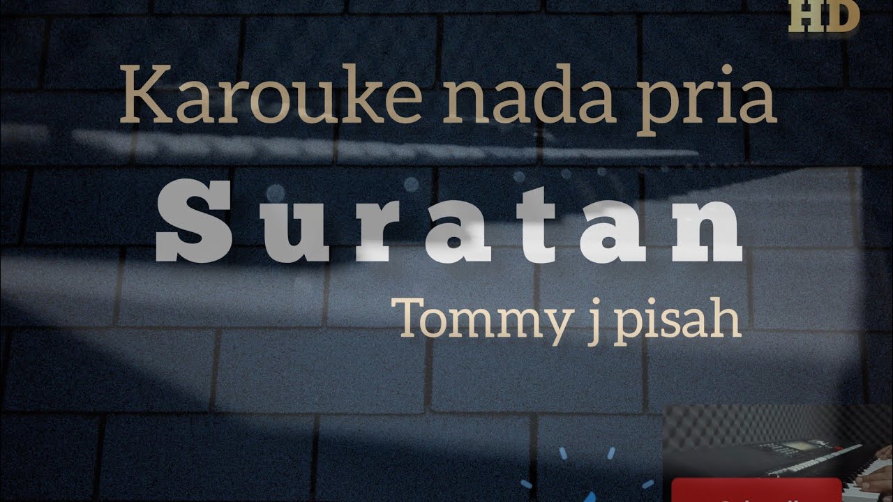 SURATAN-KAROUKE || NADA PRIA/COWOK TOMMY J PISA