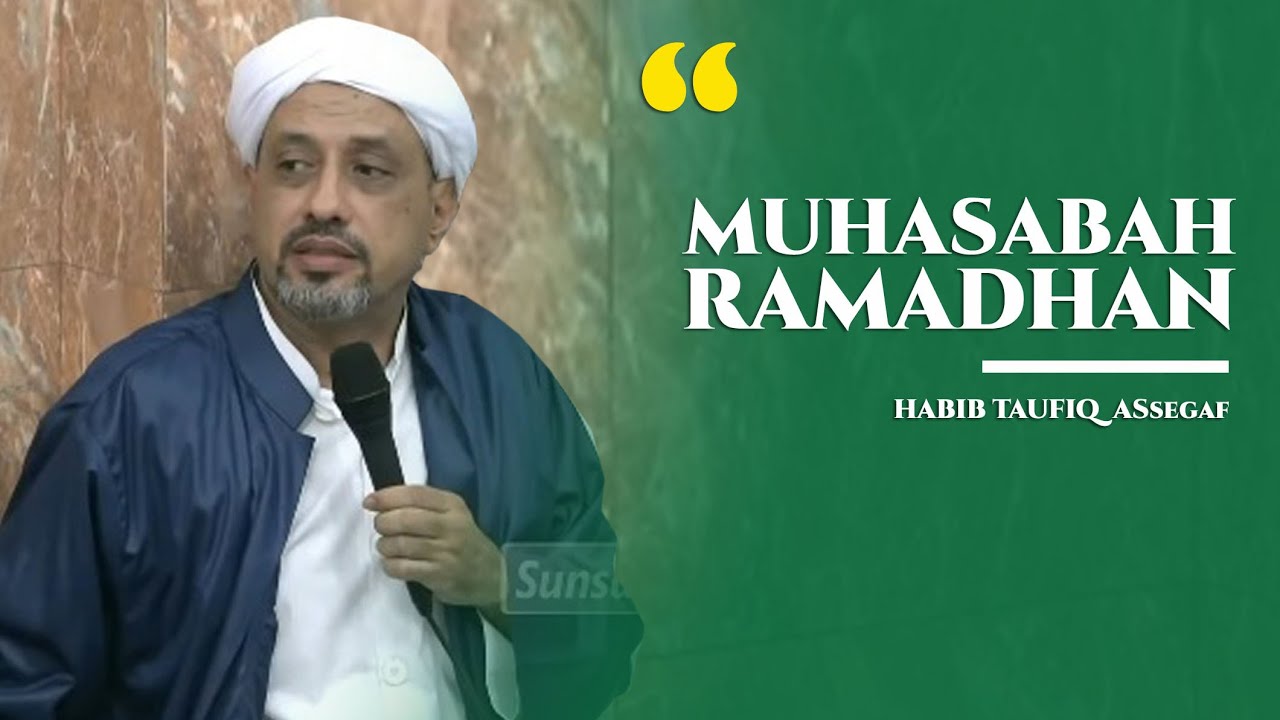 Habib Taufiq Assegaf | Malam Muhasabah Akhir Ramadhan