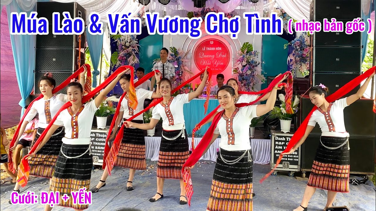 Múa Lào và Vấn Vương Chợ Tình | Nét Đẹp Văn Hóa Đám Cưới Thái Bản Thanh Đào | Tóc Long Hạnh