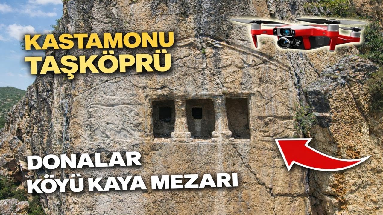 DONALAR KAYA MEZARI | TAŞKÖPRÜ KASTAMONU | DRONE ÇEKİMİ