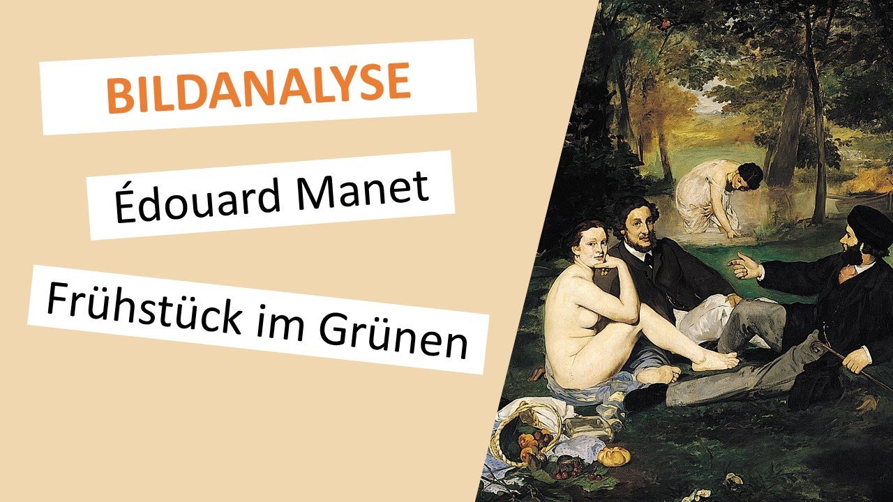 Edouard Manet - Frühstück im Grünen | Gemälde-Beschreibung & -Interpretation
