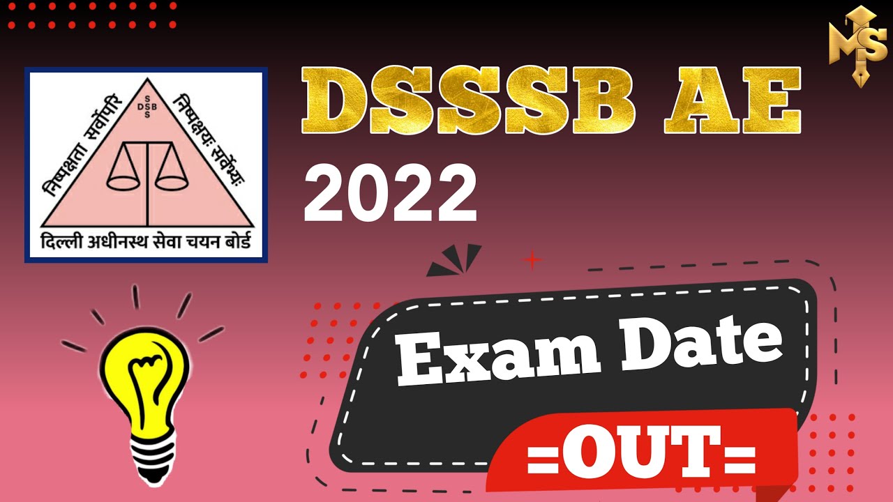 DSSSB AE Exam Date 2022 🔔Out for The  Various Posts- Traffic, Electrical & Civil Assistant Engineer