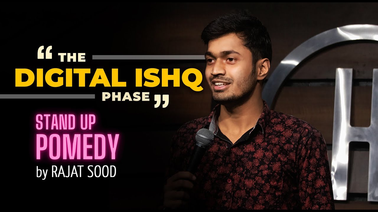 Digital Ishq - Love Story of 21st Century - Stand up Pomedy by Rajat Sood