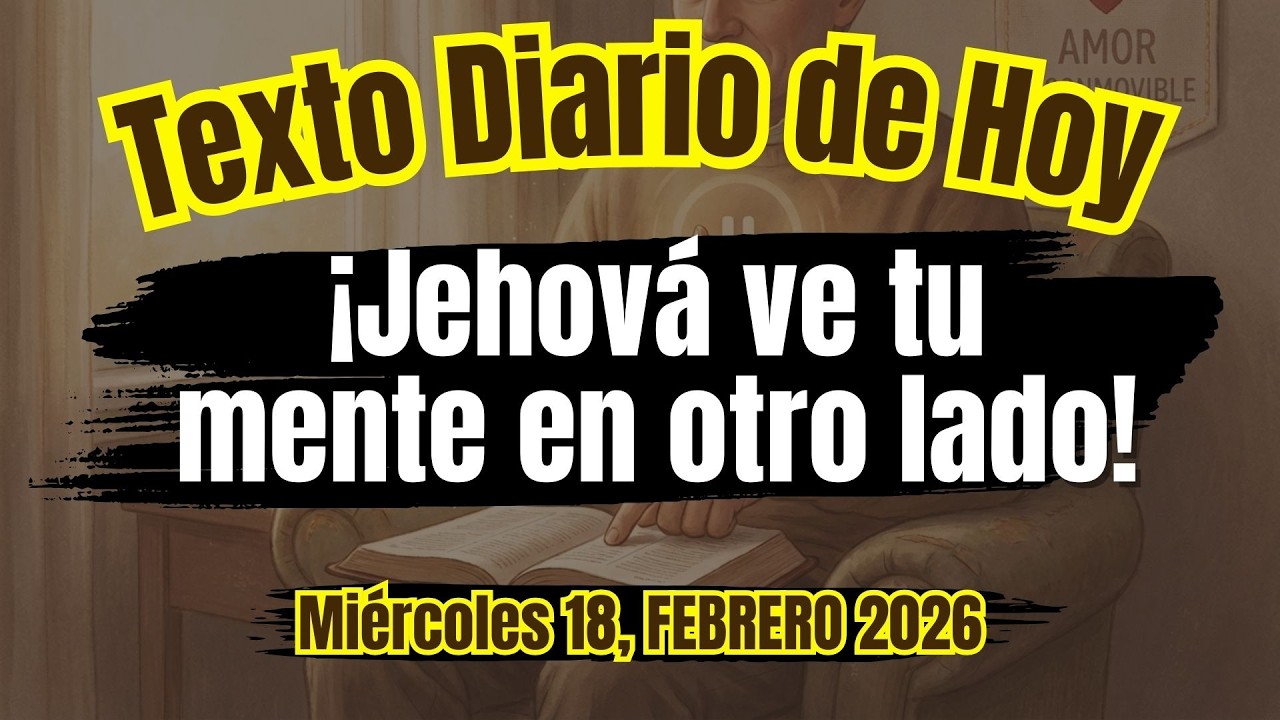 ¡Jehová rechaza tu sacrificio! 🚫 | Texto Diario de Hoy Miércoles 18 de Febrero 2026