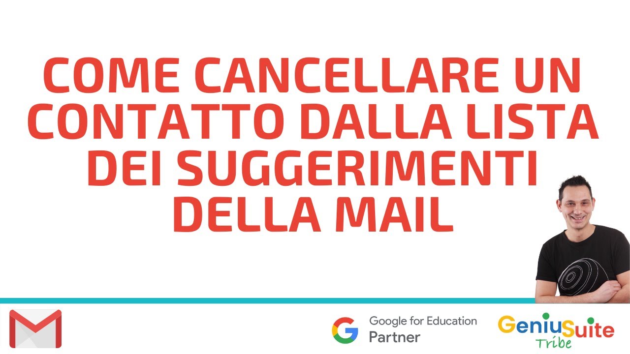 Gmail: Come cancellare un contatto dalla lista dei suggerimenti della mail