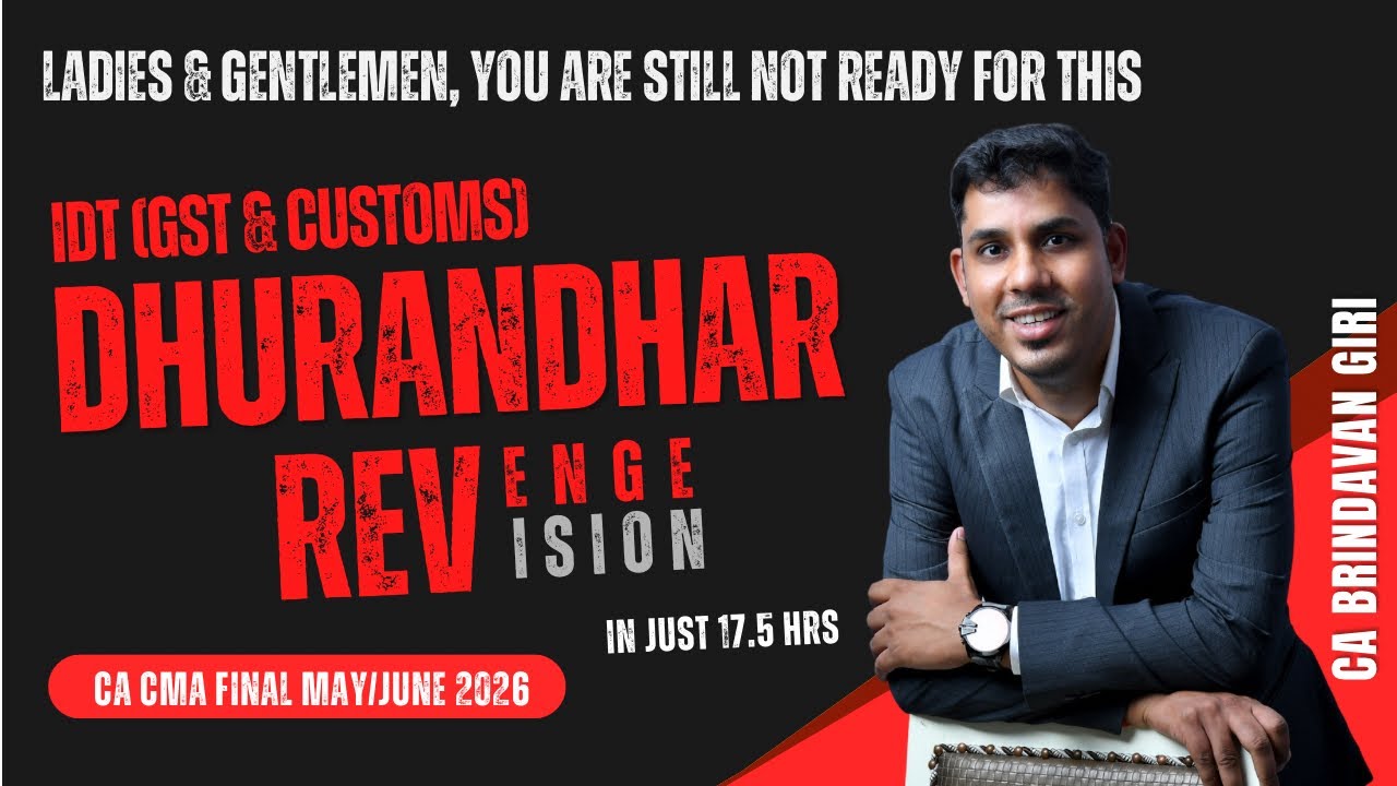 🔥 17.5 HOURS MEGA MARATHON for CA/CMA FINAL | 100% COVERAGE | May/June 2026 | CA Brindavan Giri 🔥