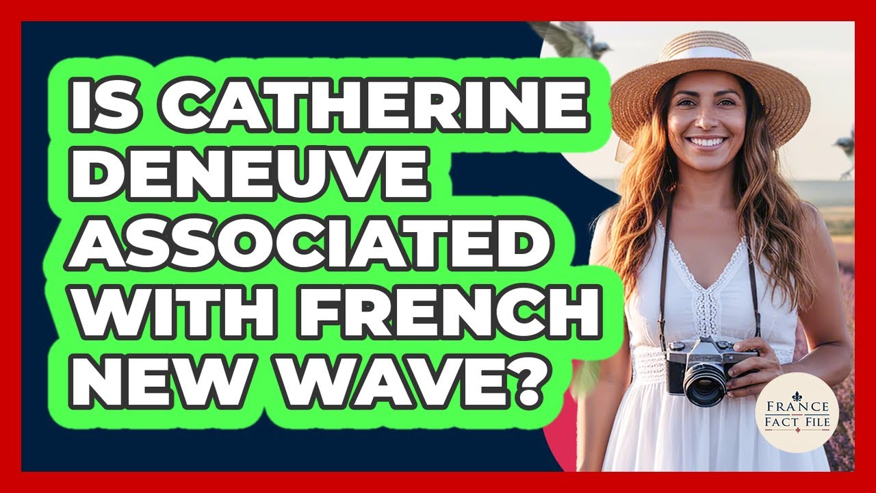 Is Catherine Deneuve Associated With French New Wave?
