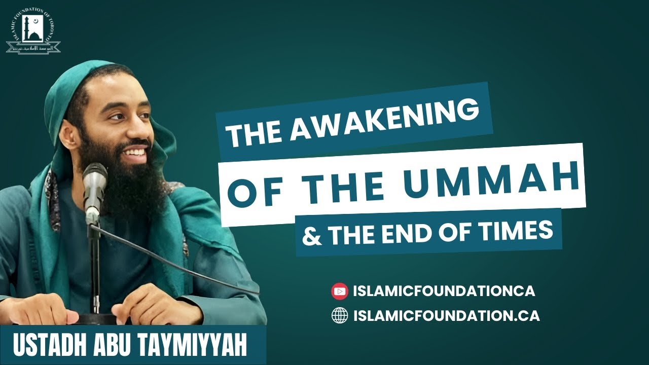 The Awakening of the Ummah | Ustadh Abu Taymiyyah