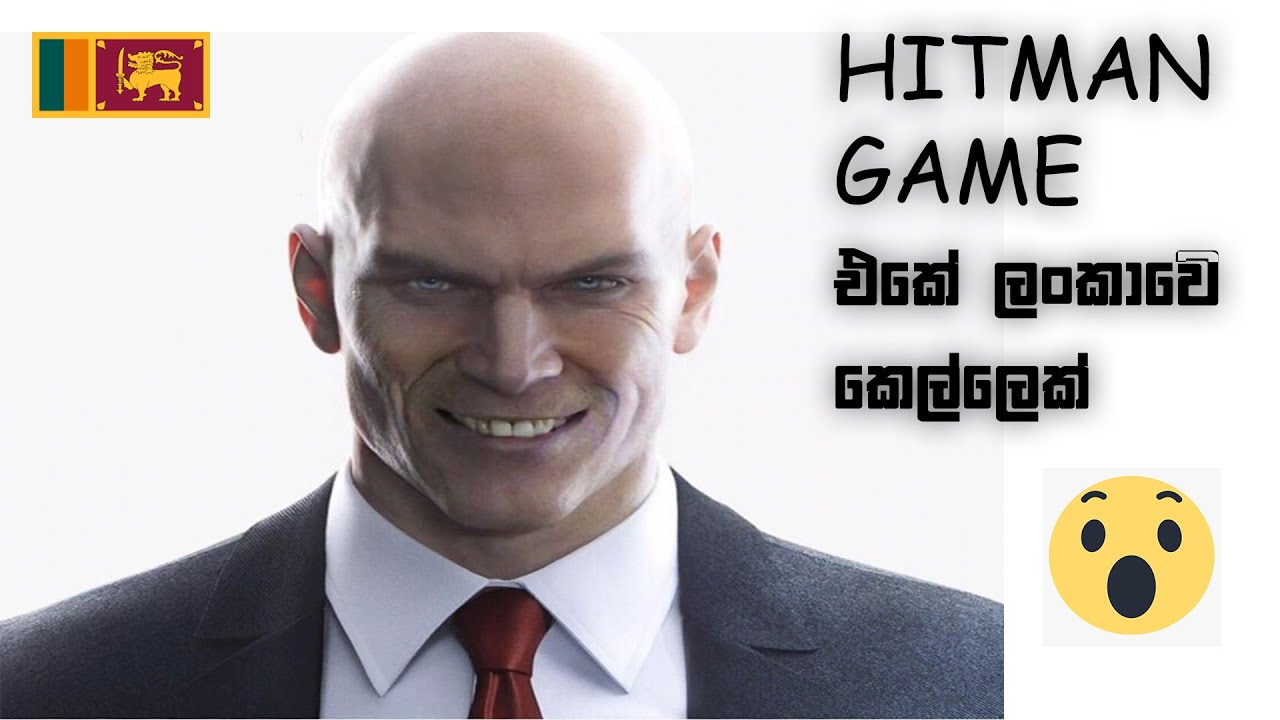 HITMAN SINHALA GAMEPLAY !!! SRILANKEN ASSASSIN IN GAME