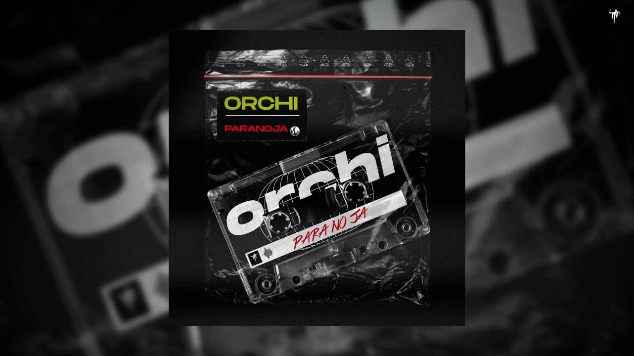 Orchi - ParaNoJa (Official Audio)