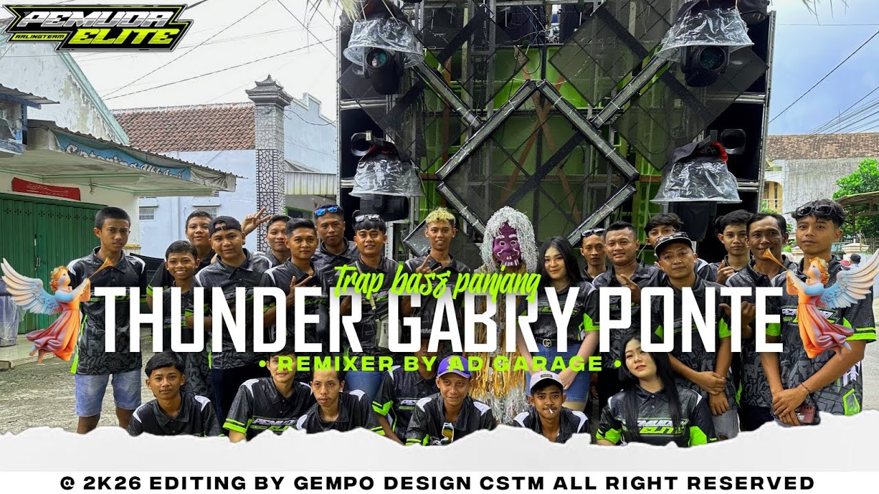 DJ Thunder gabry ponte trap bass panjang -pemuda elite × AD GARAGE REMIXER BY AD GARAGE PRODUCTION 