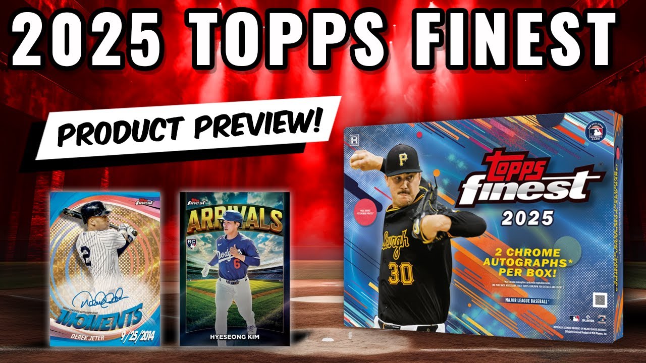 🚨PRODUCT PREVIEW🚨 2025 TOPPS FINEST BASEBALL