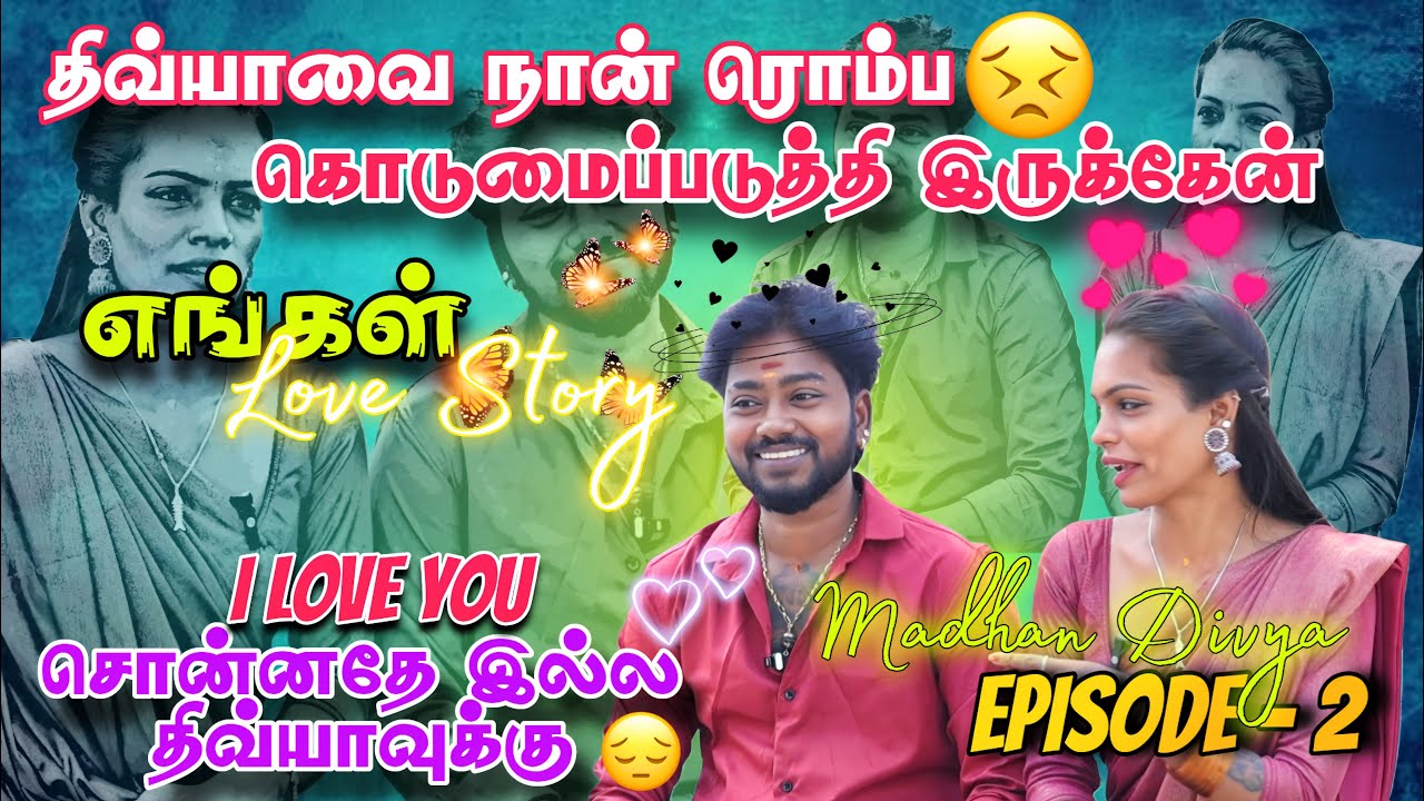 Our Love Story EP - 2 | First Time Proposal 💞 | Madhan Divya#madhandivya #trendingcouple #lovestory