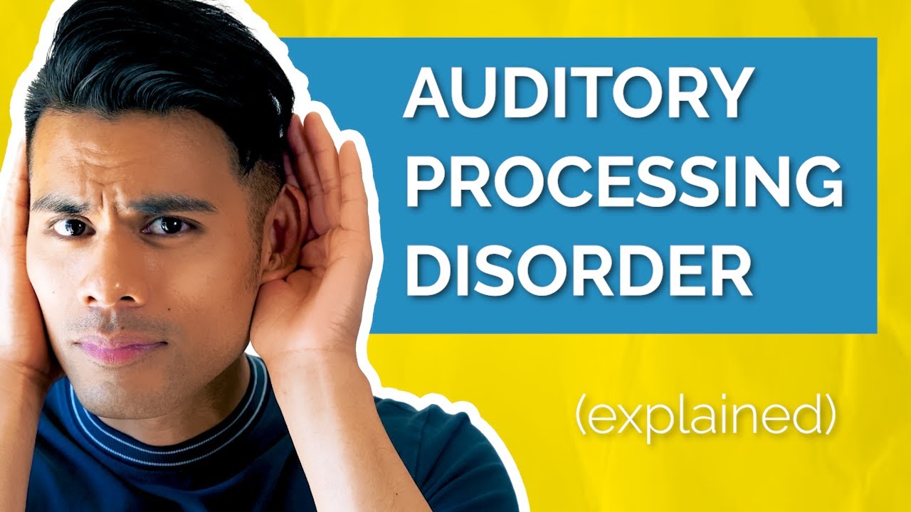 Auditory Processing Disorder and Autism