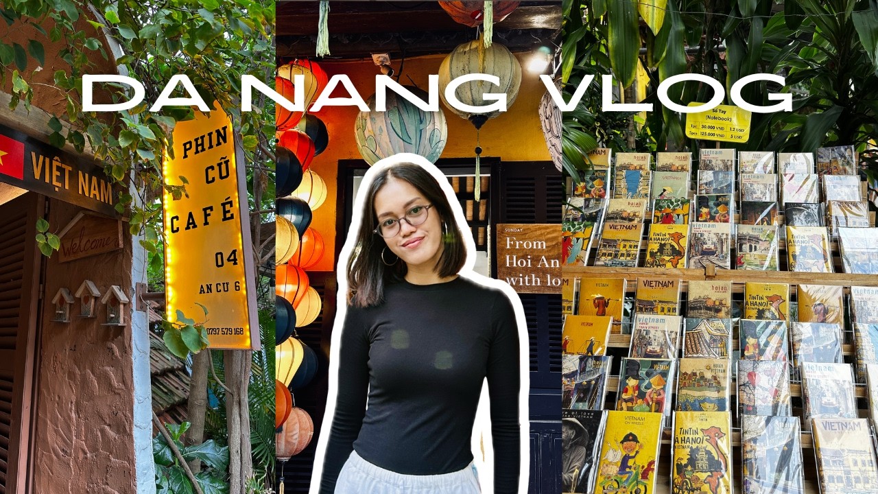 Exploring DA NANG & HOI AN for the First Time! 🇻🇳