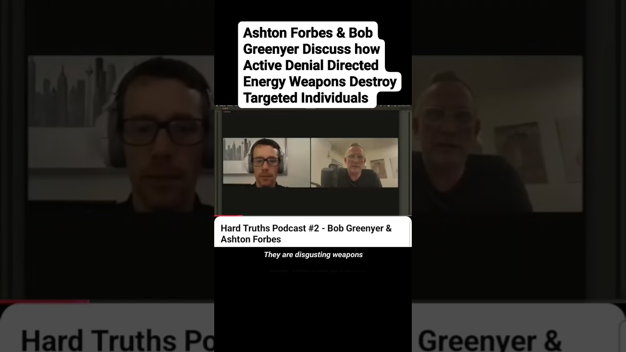 Ashton Forbes & Bob Greenyer on how Active Denial Microwave Weapons Destroy Targeted Individuals.